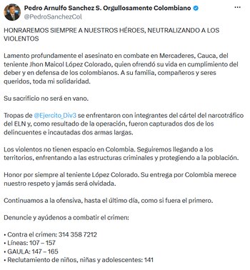 El ministro de Defensa expresó sus condolencias por la muerte del oficial y aseguró que las Fuerzas Militares continuarán las operaciones contra los grupos criminales. - crédito @PedroSanchezCol/X