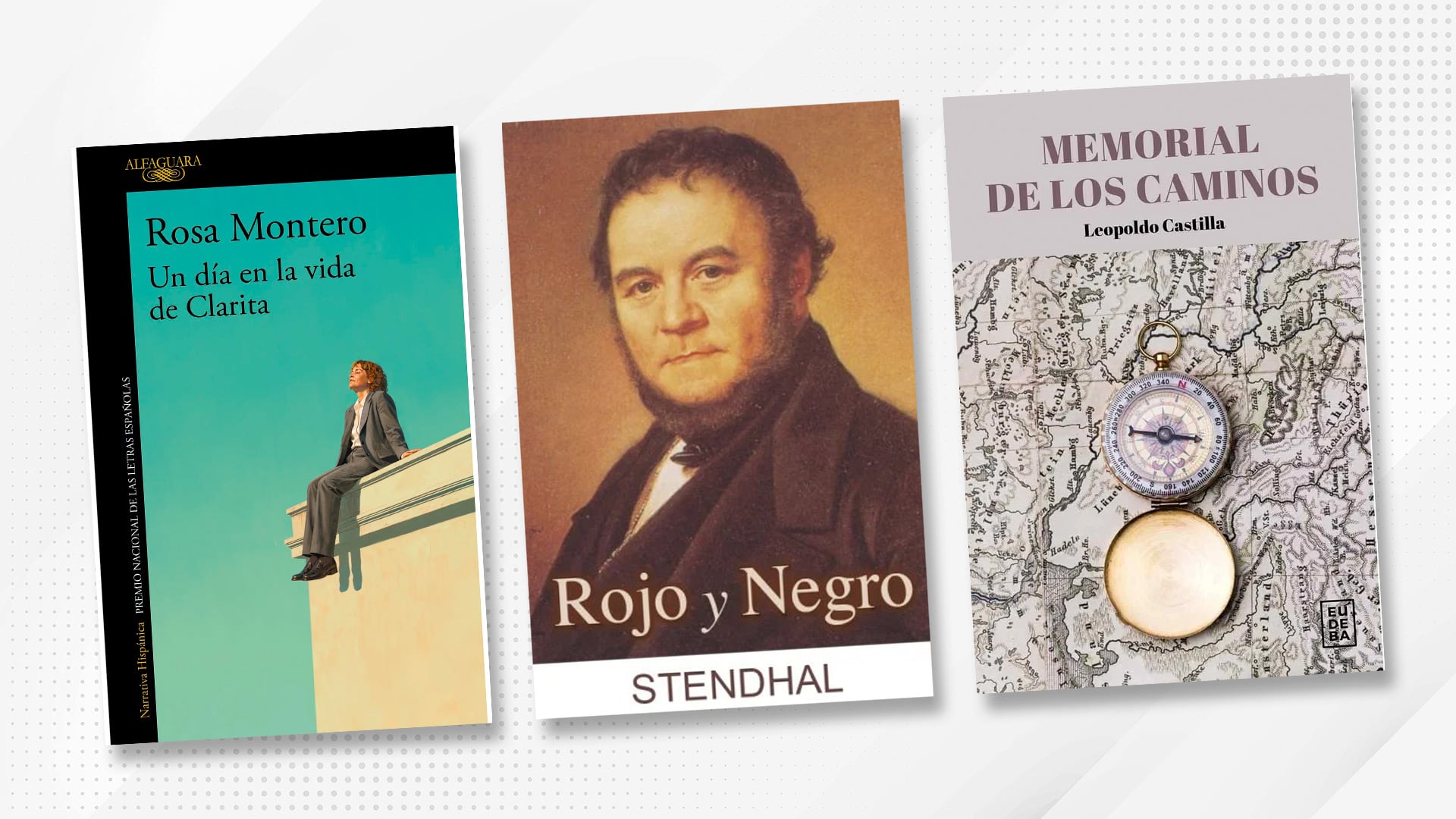Las portadas de libros de Rosa Montero, Stendhal y Leopoldo Castilla presentan tres obras literarias dispuestas en fila.