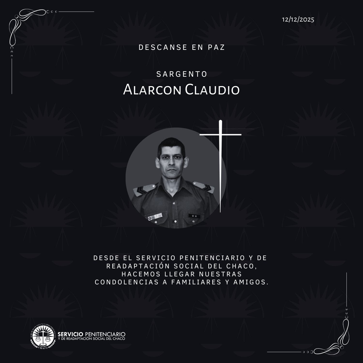 El Servicio Penitenciario Provincial de Chaco lamentó la muerte de Alarcón y destacó su compromiso institucional