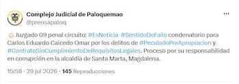 El desenlace judicial contra Carlos Caicedo, exalcalde de Santa Marta, excandidato presidencial y antiguo gobernador del Magdalena, marca un punto de inflexión en la política regional - crédito @prensapaloq/X