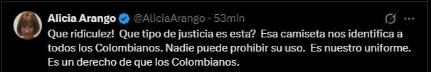 Alicia Arango cuestionó la decisión judicial y afirmó que la camiseta representa a todos los colombianos, por lo que no debería ser restringida en ningún contexto ciudadano - crédito Aliicia Arango/X