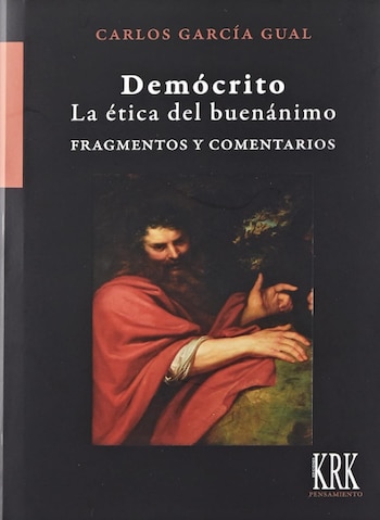 Cubierta de 'Demócrito. La ética del buenánimo', de Carlos García Gual.