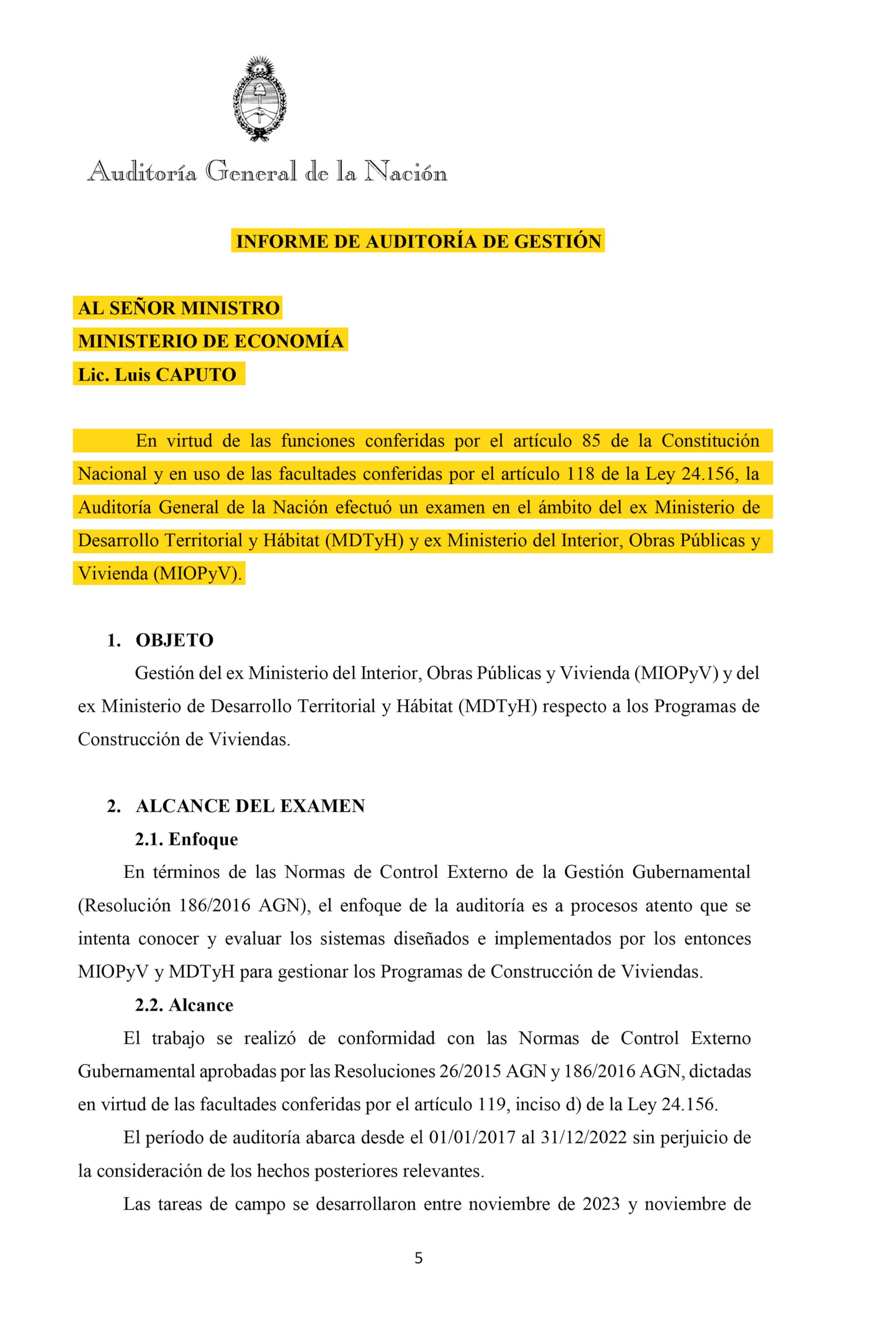 La Auditoría General de la Nación ha presentado un informe de auditoría de gestión sobre los programas de construcción de viviendas a Luis Caputo, Ministro de Economía.