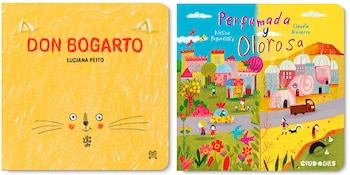 Dos libros infantiles. A la izquierda, cubierta amarilla con rostro de gato y el título 'Don Bogarto'. A la derecha, cubierta vibrante con una ciudad colorida y 'Perfumada y Olorosa'