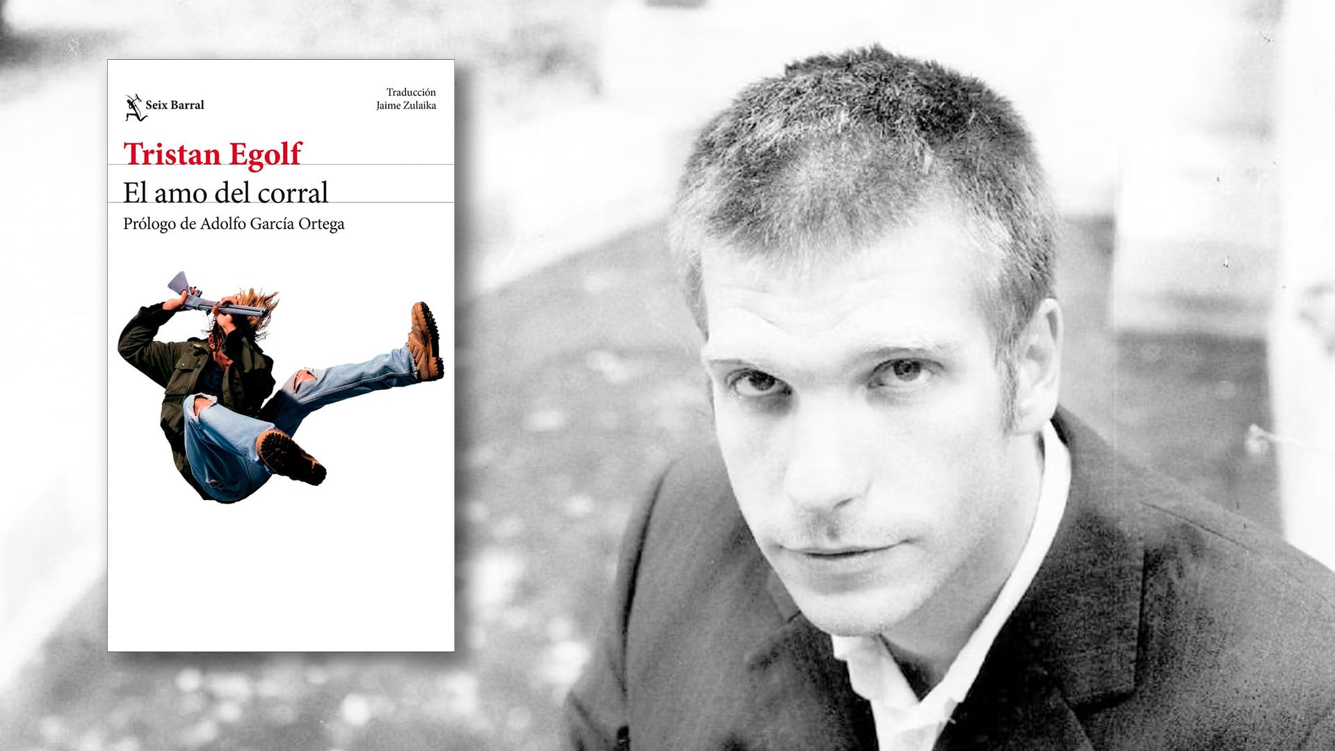 Tristan Egolf y su novela de culto, 'El amo del corral' (Seix Barral)