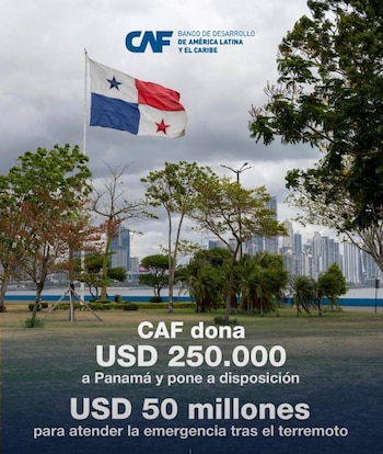 CAF anunció una donación de USD 250,000 y una línea de financiamiento de USD 50 millones para Panamá tras el terremoto de magnitud 7.5. (Cortesía: Juan Mulino)
