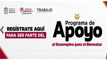 Apoyo por desempleo en Edomex: