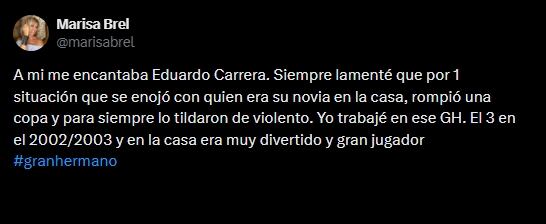 Una captura de pantalla muestra un tweet de Marisa Brel opinando sobre la participación de Eduardo Carrera en Gran Hermano y un incidente previo.