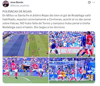 Las decisiones del arbitro Rojas fue respaldad por alguno analistas arbitrales - crédito José Borda/X