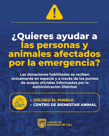 La Alcaldía de Cali recuerda que no solicita donaciones en efectivo y que toda ayuda debe canalizarse en especie a través de puntos oficiales - crédito Unidad de Protección Animal de Cali / Instagram