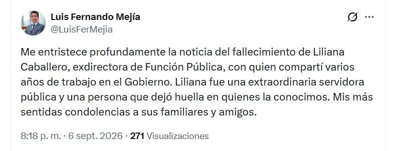 El exministro de Hacienda Luis Fernando Mejía recordó a Liliana Caballero como una destacada servidora pública - crédito @LuisFerMejia/X