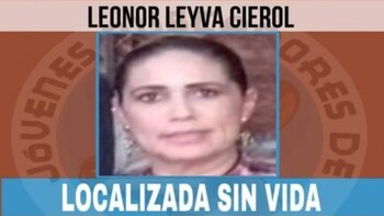 Hallan cuerpo de Leonor Leyva
