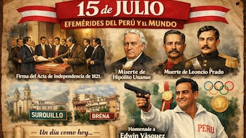 Efemérides del 15 de julio: ¿Qué pasó un día como hoy en Perú y el mundo?