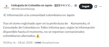La delegación nacional ubicada en el país asiático afirmó que desde el Consulado de Colombia en Tokio están pendientes de la situación - crédito @EmbColombiaJap/X