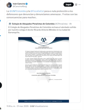 El abogado Iván Cancino criticó a la UNP y a la Fiscalía por aparente falta de protección para los defensores - crédito @CancinoAbog/X