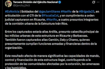 El Ejército Nacional afirmó que la captura golpea el mando urbano, la capacidad armada y las finanzas de la Estructura Iván Ríos en Ricaurte y Barbacoas - crédito @Ejercito_Div3 / x