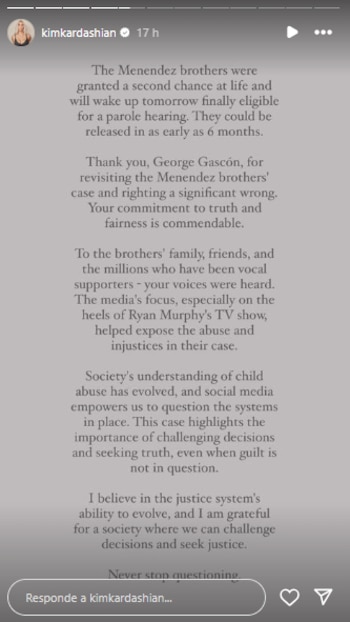 “Creo en la capacidad del sistema judicial para evolucionar, y estoy agradecida por una sociedad en la que podemos cuestionar las decisiones y buscar la justicia. Nunca dejen de cuestionar”, dijo Kim Kardashian sobre el caso de los hermanos Menendez
