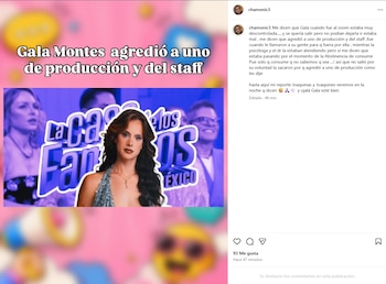 La cuenta de Instagram Chamonic revela que Gala Montes agredió a personal de La Casa de los Famosos México
