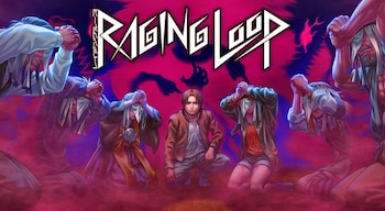 Raging Loop.