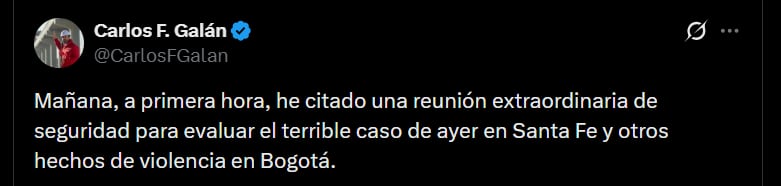 Carlos Fernanda Galán convocó un consejo de seguridad extraordinario para este lunes 20 de abril de 2026 - crédito @CarlosFGalan/X