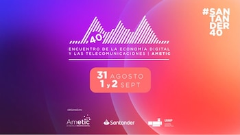 EOI en el 40º Encuentro de la Economía Digital y las Telecomunicaciones de AMETIC