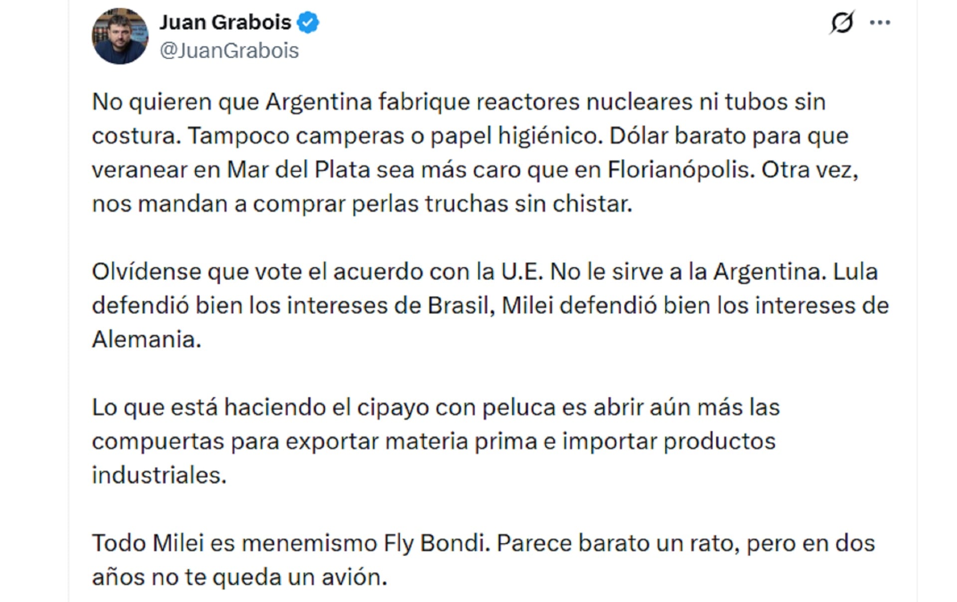 Una captura de pantalla muestra un tuit de Juan Grabois donde critica la política económica del gobierno de Milei, el acuerdo con la UE y defiende la industria nacional.