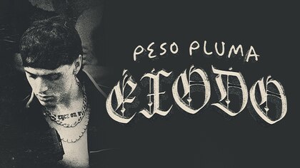 Peso Pluma revela detalles de Éxodo: será un disco en dos partes y tendrá 20 colaboraciones con estos artistas