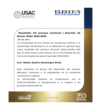 Documento oficial de la USAC en blanco y azul anunciando la elección de Walter Mazariegos como Rector 2026-2030, con logos institucionales y texto informativo