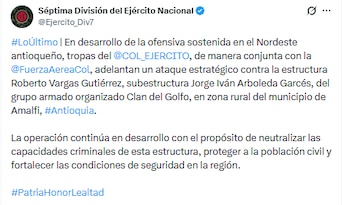 Este es el reporte del Ejército sobre el bombardeo contra una subestructura del Clan del Golfo, en Amalfi, Antioquia - crédito @Ejercito_Div7/X