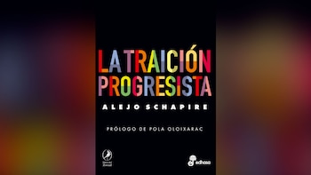 "La traición progresista" (Edhasa y