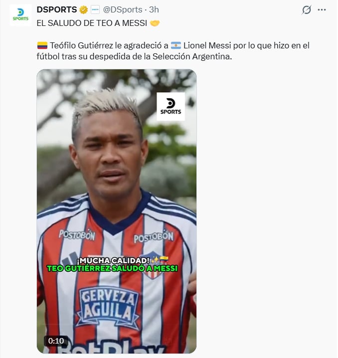 Así le dejó el mensaje Teófilo Gutiérrez a Lionel Messi - crédito @DSports/X