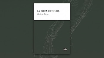Portada del libro "La Otra Historia" de Virginia Simari, con ilustración de dos manos entrelazadas y logo "EL rosario de seneca eecha!" sobre fondo verde oscuro.