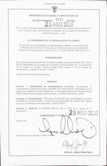 El Decreto 1289 establece de manera expresa que “Declarese insubsistente el nombramiento ordinario del doctor WILMAR DE JESÚS MEJÍA” como director general de la Uiaf - crédito Dapre