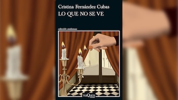 'Lo que no se ve', de Cristina Fernández Cubas. (Tusquets)