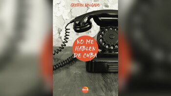 "No me hablen de Cuba",