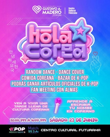 Póster promocional del evento Hola Corea con texto coreano, logo Alcaldía Gustavo A. Madero, Centro Cultural Futurama y actividades K-pop