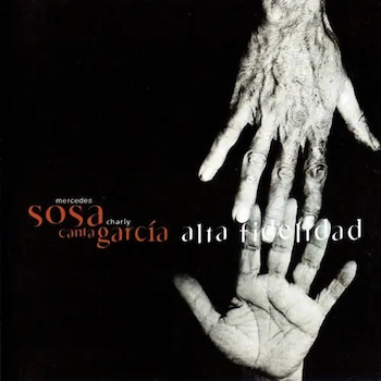 Tapa del disco Alta fidelidad, de Charly García y Mercedes Sosa