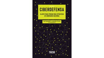“Ciberdefensa. Claves para pensar una