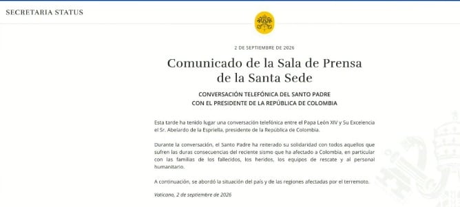 El papa León XIV mantuvo este miercoles 2 de septiembre de 2026 una conversación telefónica con el presidente de Colombia Abelardo de la Espriella, en la que, según un comunicado de la Oficina de Prensa de la Santa Sede, el Pontífice expresó su cercanía por las consecuencias del reciente terremoto que afectó al país - crédito Santa Sede