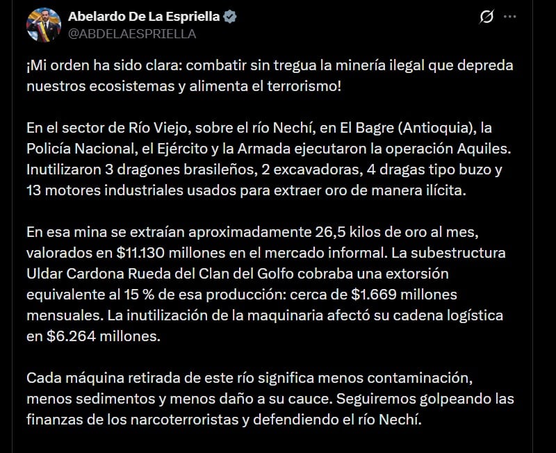 El presidente Abelardo de la Espriella afirmó que la mina intervenida en el río Nechí producía cerca de 26,5 kilos de oro mensuales - crédito @ABDELAESPRIELLA / X