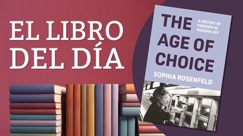 La historiadora Sophia Rosenfeld analiza