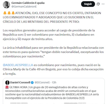 Germán Calderón España sostuvo que el líder del movimiento Defensores por la Patria cumple con los requisitos generales para acceder al cargo, que son ser colombiano por nacimiento, ciudadano en ejercicio y mayor de treinta años - crédito @GermanCalderonE/X