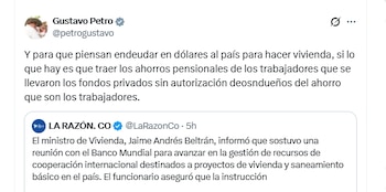 El presidente Gustavo Petro rechazó acercamientos del Gobierno de De la Espriella con el Banco Mundial para conseguir recursos para vivienda - crédito @petrogustavo/X