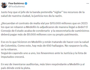 Federico Gutiérrez reaccionó al fallo y aseguró que la decisión respalda las denuncias sobre el proceso contractual. - crédito @FicoGutierrez/X