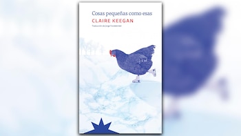 Claire Keegan - Cosas pequeñas como esas