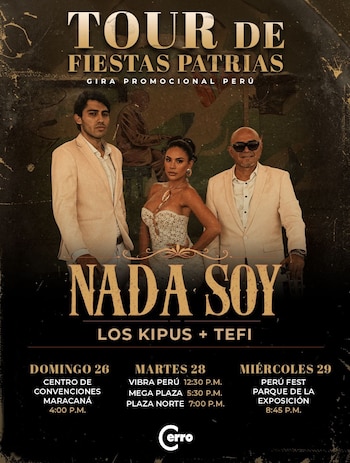 Afiche de evento musical "Tour de Fiestas Patrias" y "Nada Soy". Incluye imágenes de dos hombres y una mujer, además de fechas y lugares de conciertos en Perú