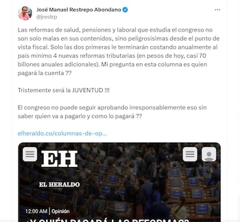 José Manuel Restrepo critica las reformas del Gobierno nacional desde un punto de vista económico - crédito @jrestrp