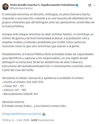 Pedro Sánchez atribuyó la autoría a la estructura 36 de las disidencias de alias Calarcá y el Clan del Golfo, responsables de enfrentamientos con el Ejército Nacional - crédito @PedroSanchezCol/X