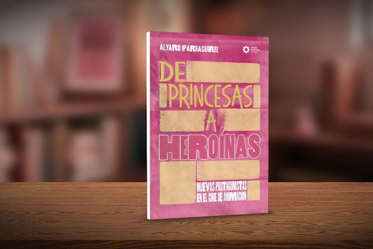 La evolución de las princesas en el cine animado: protagonistas activas y autónomas