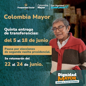 El pago de Colombia Mayor se realizará en dos etapas, del 5 al 18 de junio y del 22 al 24 de junio, con una pausa por la segunda vuelta presidencial del 21 de junio - crédito Prosperidad Social